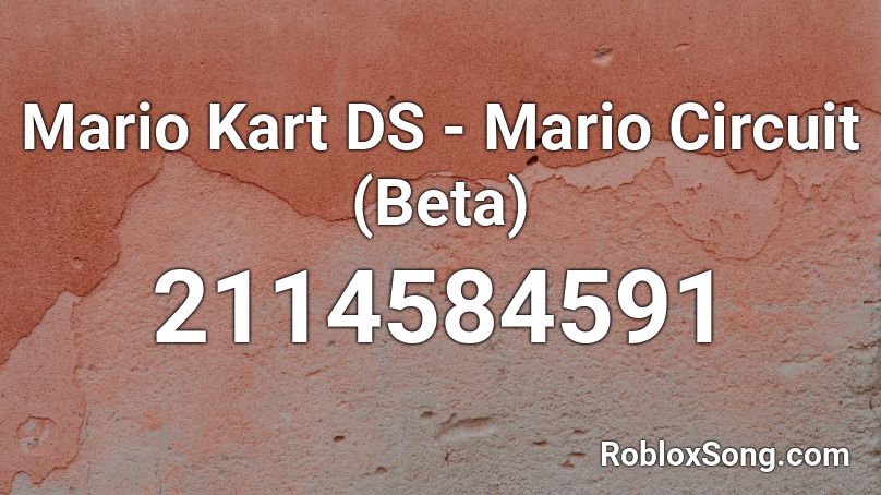 Mario Kart DS - Mario Circuit (Beta) Roblox ID