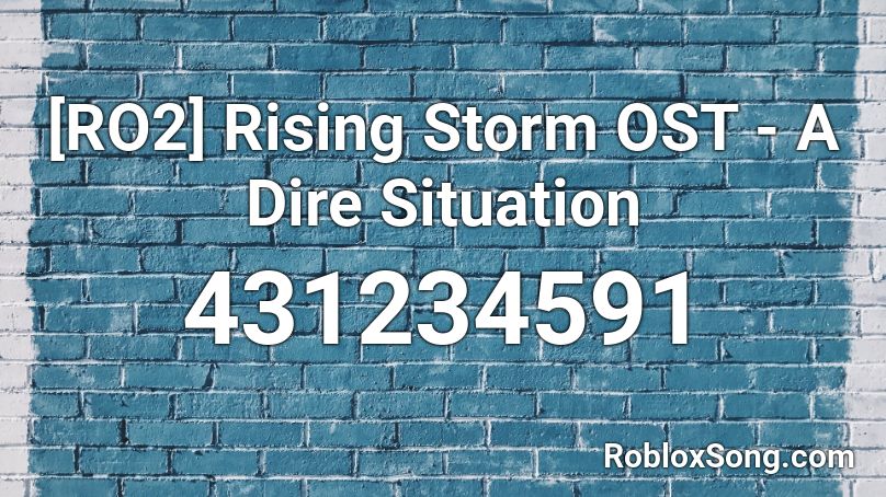 [RO2] Rising Storm OST - A Dire Situation Roblox ID