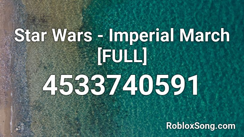 Star Wars - Imperial March [FULL] Roblox ID