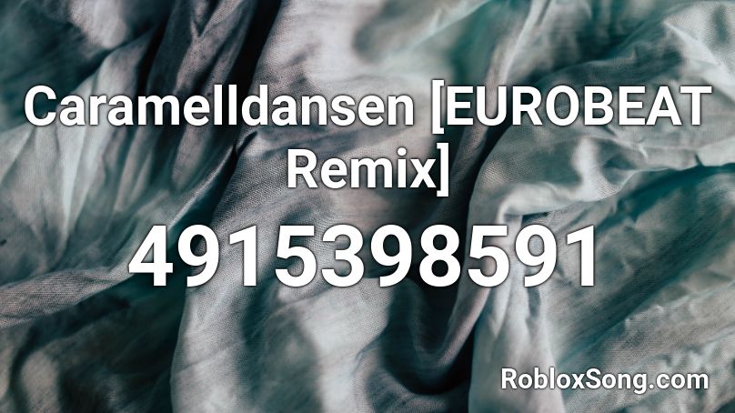Caramelldansen [EUROBEAT Remix] Roblox ID