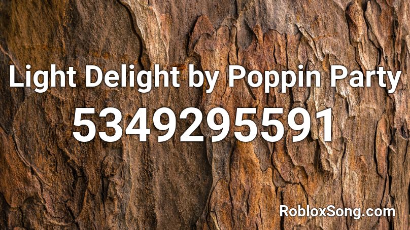 Light Delight by Poppin Party Roblox ID