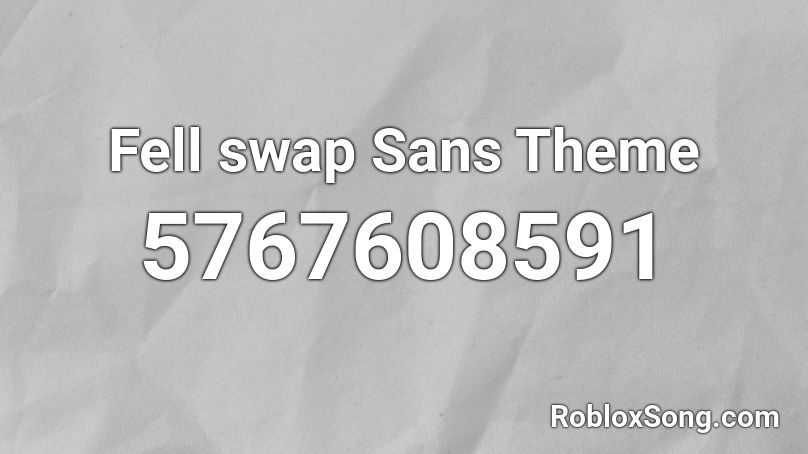 Fell swap Sans Theme Roblox ID