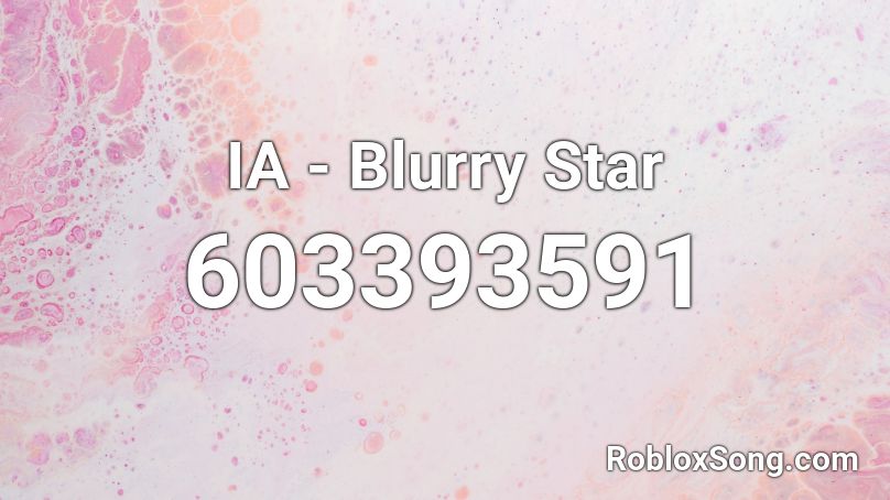 IA - Blurry Star Roblox ID