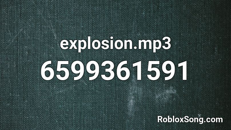 explosion.mp3 Roblox ID