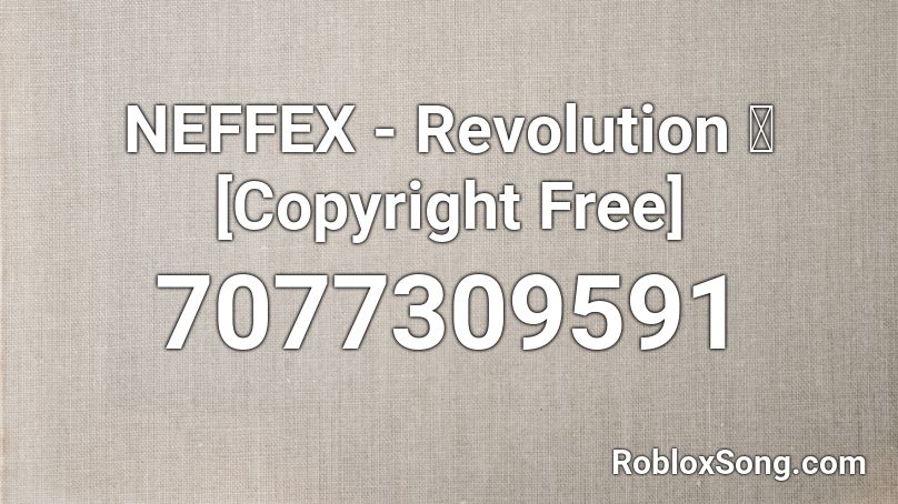 NEFFEX - Revolution ✊ [Copyright Free] Roblox ID