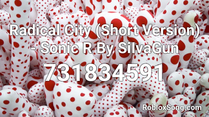Radical City (Short Version) - Sonic R By SiIvaGun Roblox ID