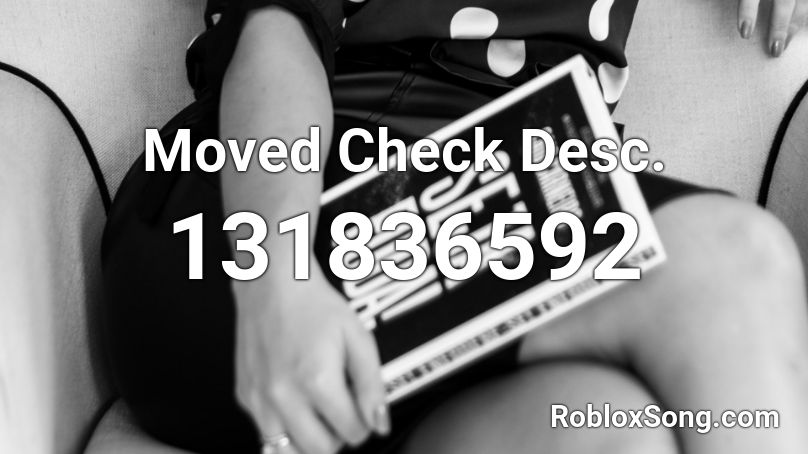 Moved Check Desc. Roblox ID