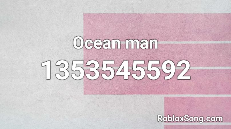 Ocean man Roblox ID