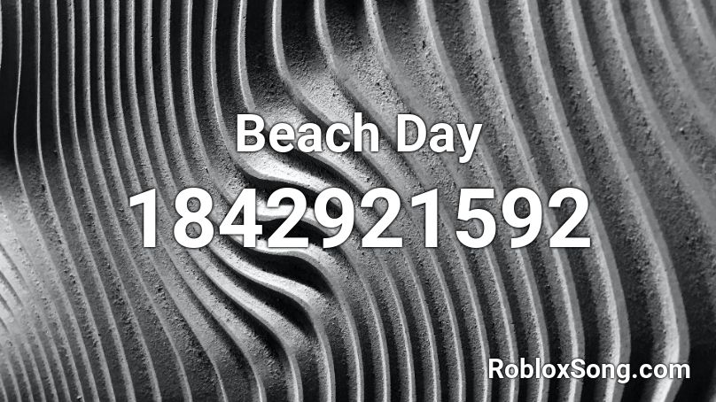 Beach Day Roblox ID