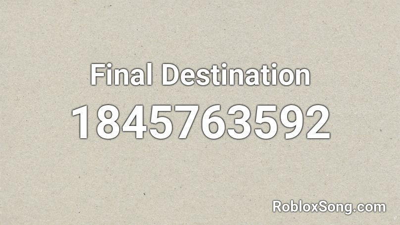 Final Destination Roblox ID