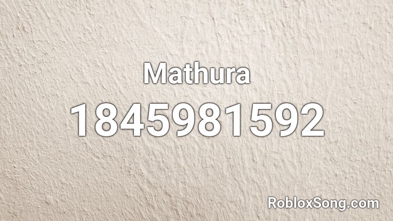 Mathura Roblox ID