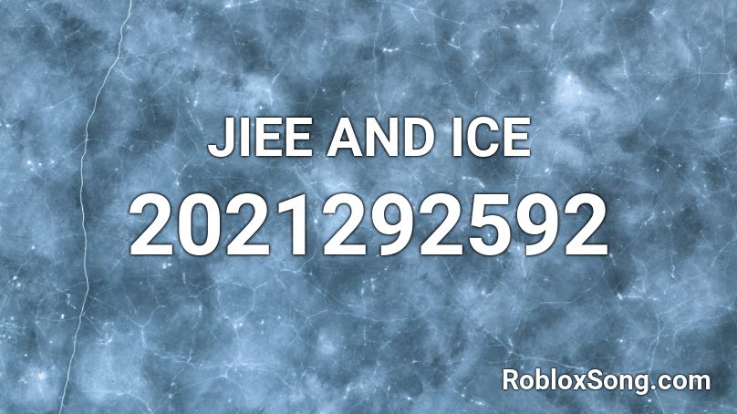 JIEE AND ICE Roblox ID