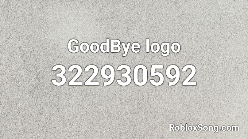 GoodBye logo Roblox ID