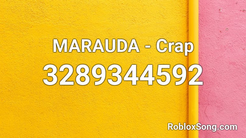 MARAUDA - Crap Roblox ID