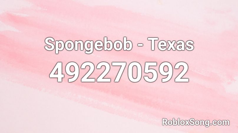 Spongebob - Texas Roblox ID