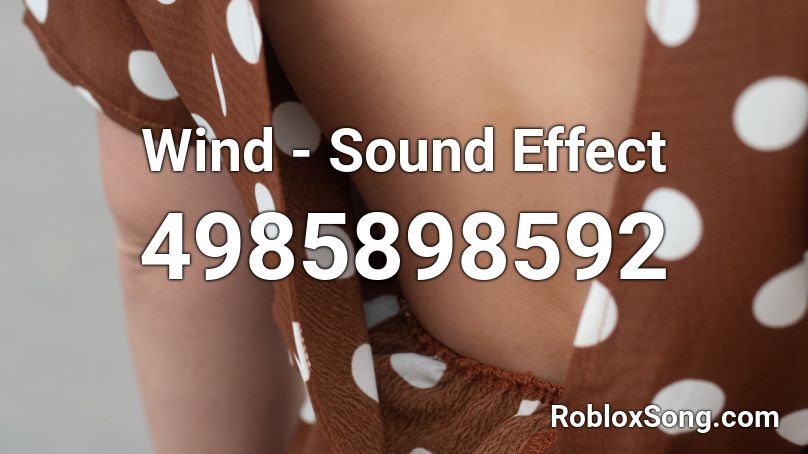 Wind - Sound Effect Roblox ID
