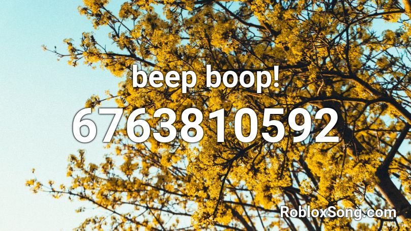 beep boop! Roblox ID