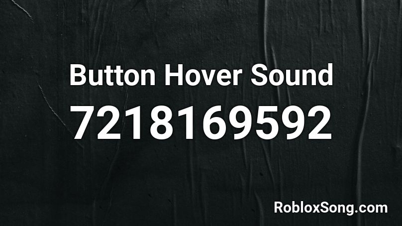 Button Hover Sound Roblox ID