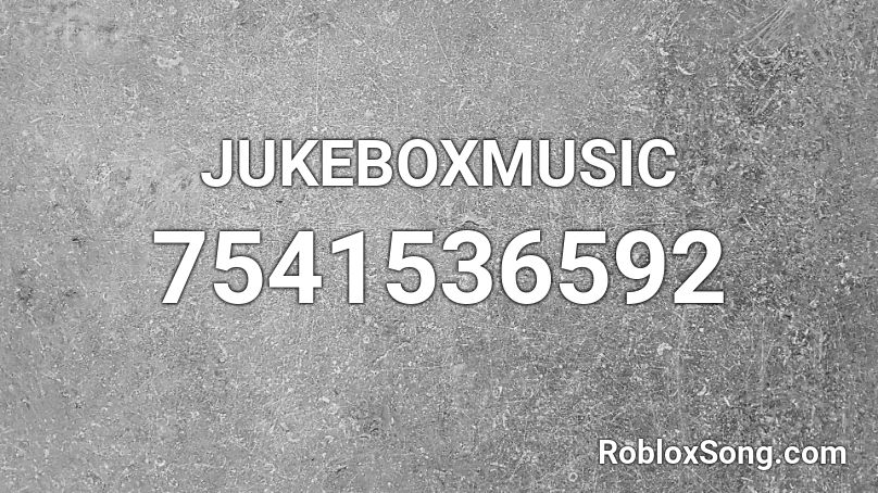 JUKEBOXMUSIC Roblox ID