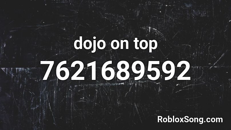 dojo on top Roblox ID