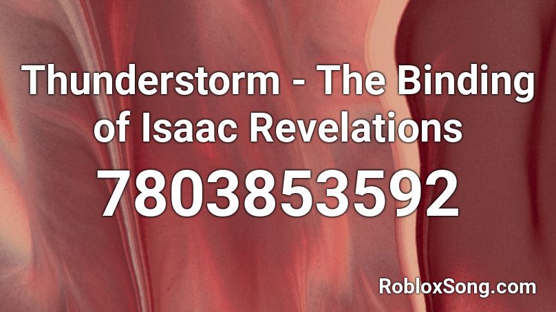 Thunderstorm - The Binding of Isaac Revelations Roblox ID