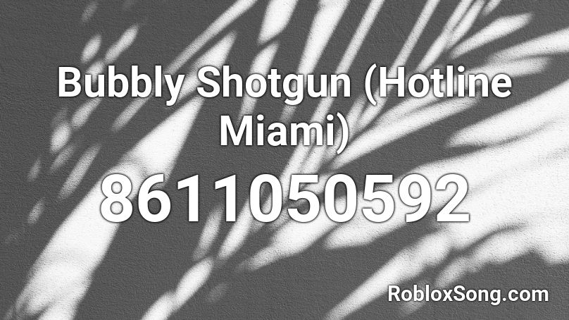 Bubbly Shotgun (Hotline Miami) Roblox ID