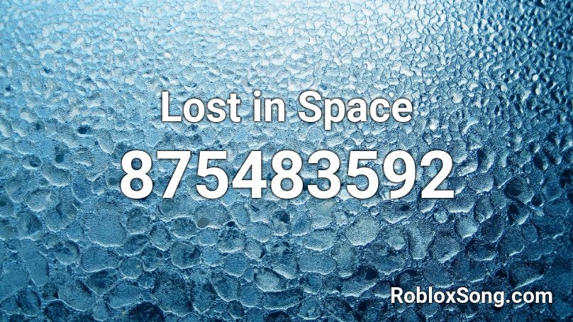Lost in Space Roblox ID