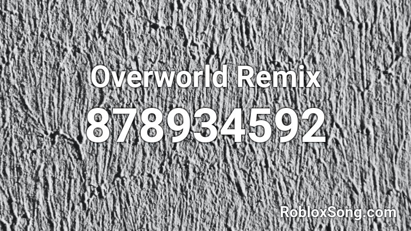 Overworld Remix Roblox ID