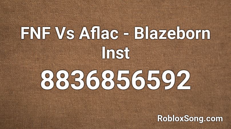 FNF Vs Aflac - Blazeborn Inst Roblox ID