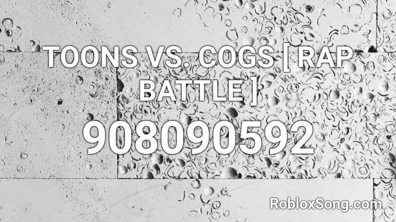 TOONS VS. COGS [ RAP BATTLE ] Roblox ID