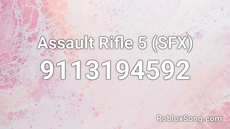 Assault Rifle 5 (SFX) Roblox ID