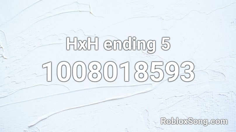hunter x hunter ending 1 roblox id