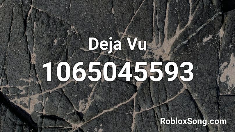 Deja Vu Roblox ID - Roblox music codes
