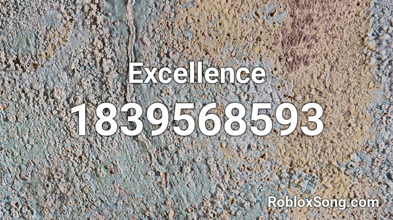 Excellence Roblox ID