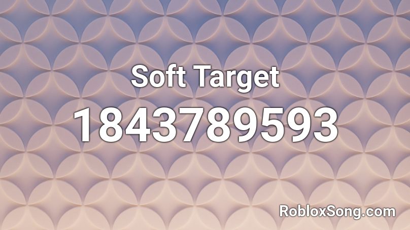 Soft Target Roblox ID