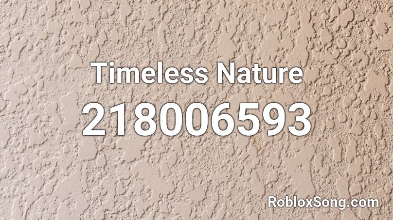 Timeless Nature Roblox ID