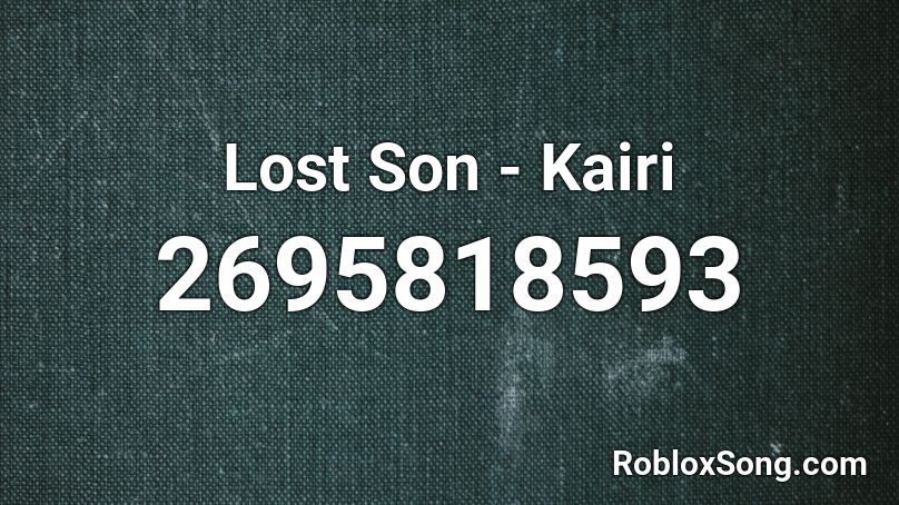 Lost Son - Kairi Roblox ID
