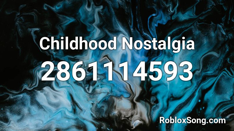 Childhood Nostalgia Roblox ID