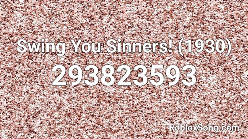 Swing You Sinners! (1930) Roblox ID