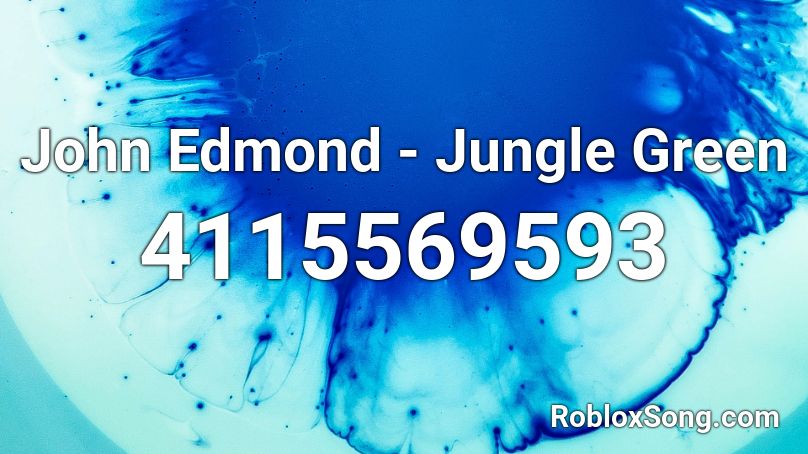 John Edmond - Jungle Green Roblox ID