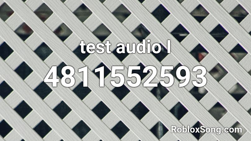 test audio I Roblox ID