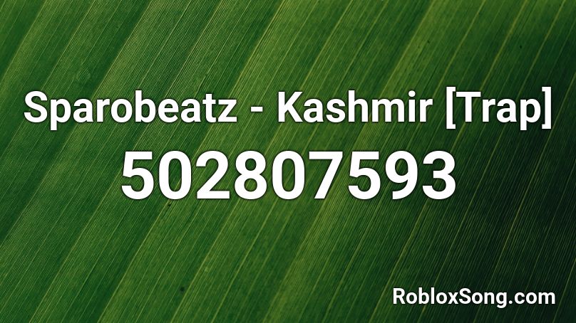Sparobeatz - Kashmir [Trap] Roblox ID