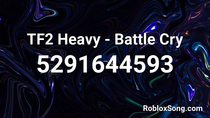 TF2 Heavy - Battle Cry Roblox ID