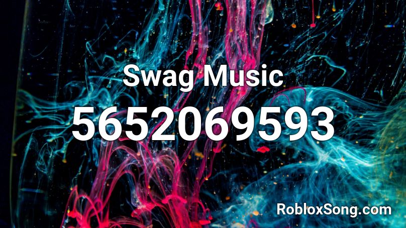 Swag Music Roblox Id Roblox Music Codes - swag boy roblox id