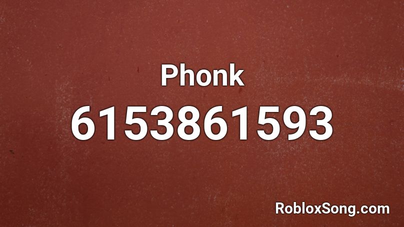 Phonk Roblox Song IDs 