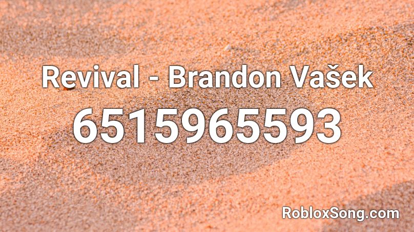 Revival - Brandon Vašek Roblox ID