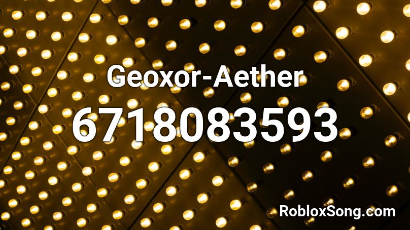 Geoxor-Aether Roblox ID