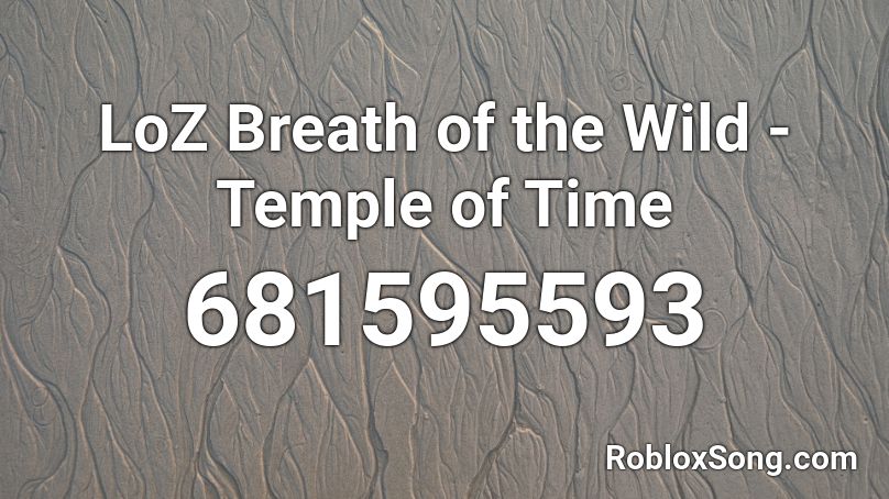 LoZ Breath of the Wild - Temple of Time Roblox ID