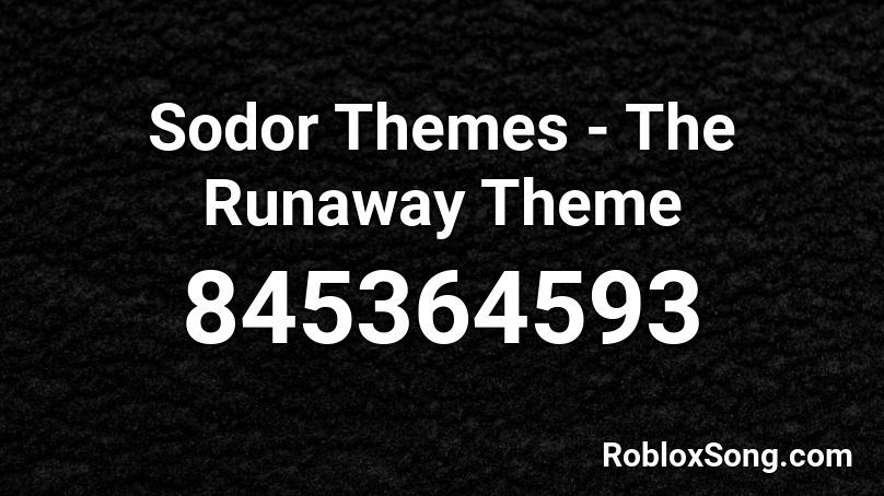 Sodor Themes The Runaway Theme Roblox Id Roblox Music Codes - runaway roblox id number