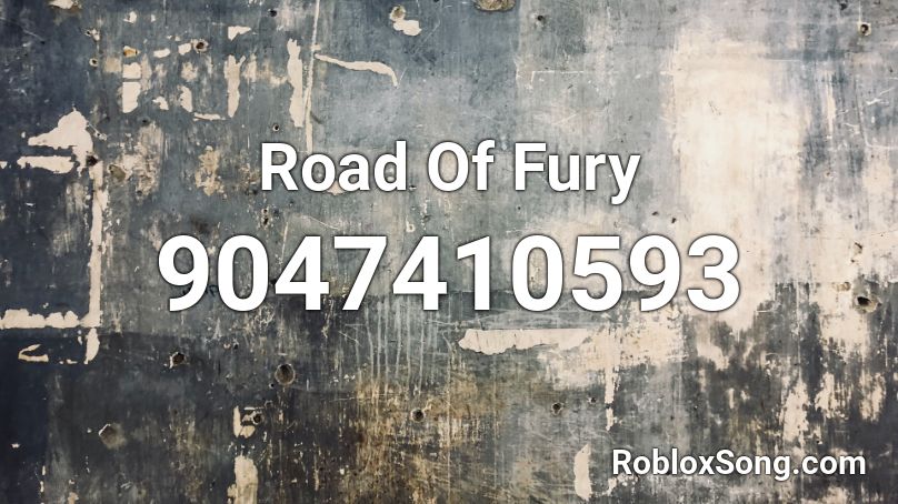 Road Of Fury Roblox ID